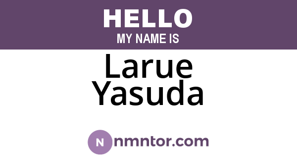Larue Yasuda