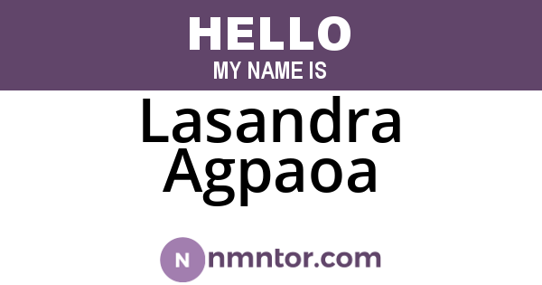 Lasandra Agpaoa