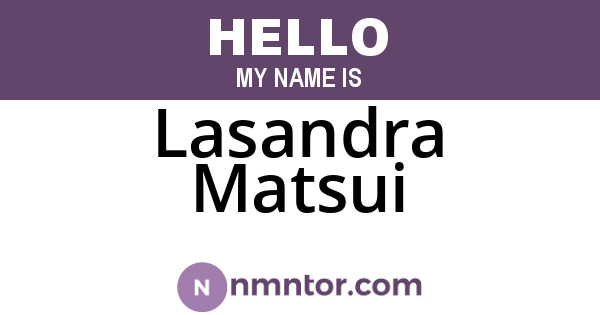 Lasandra Matsui