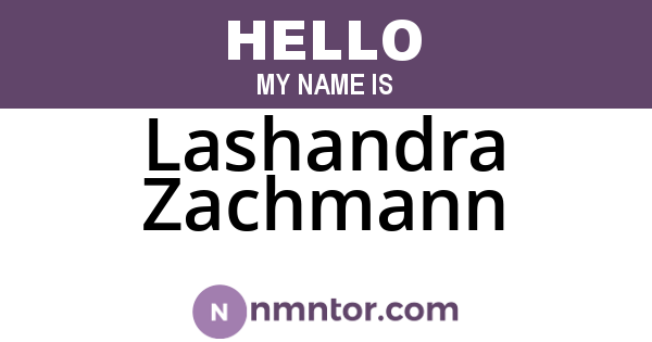 Lashandra Zachmann