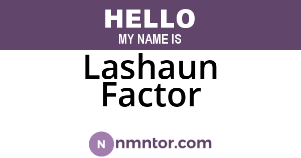 Lashaun Factor