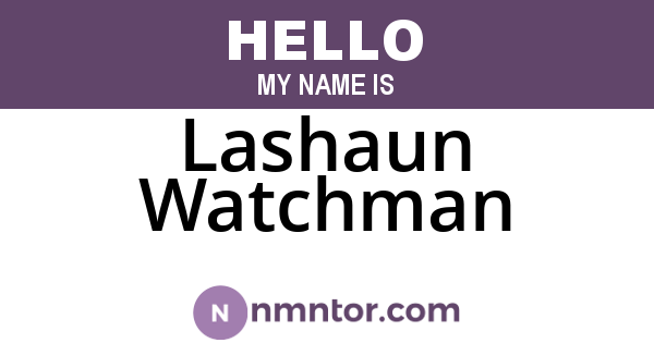 Lashaun Watchman