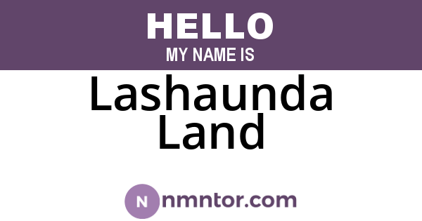 Lashaunda Land