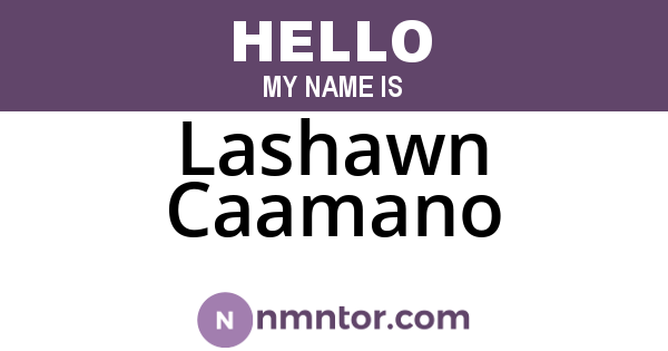 Lashawn Caamano