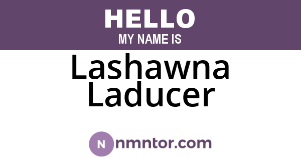 Lashawna Laducer