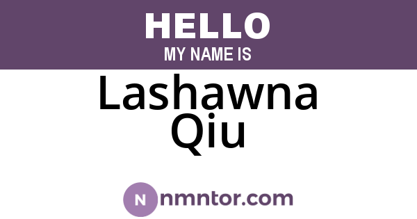 Lashawna Qiu