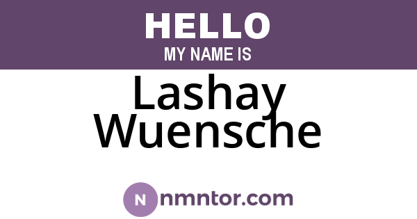 Lashay Wuensche