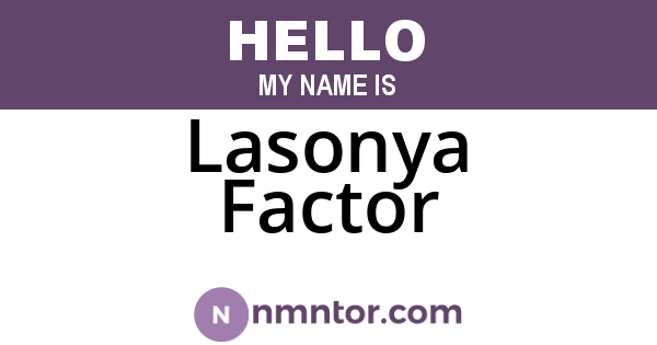 Lasonya Factor