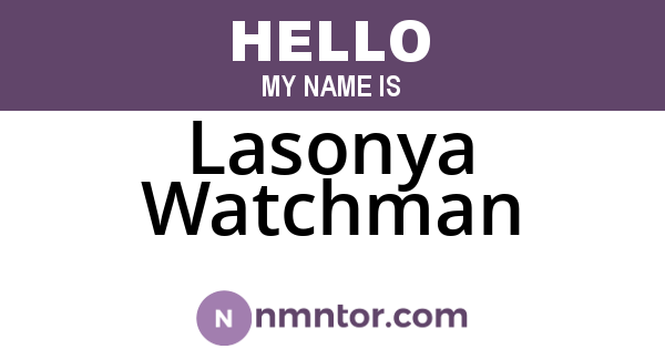 Lasonya Watchman