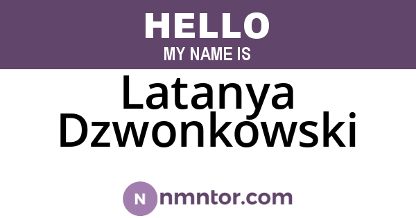 Latanya Dzwonkowski