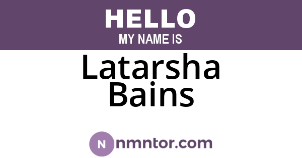 Latarsha Bains