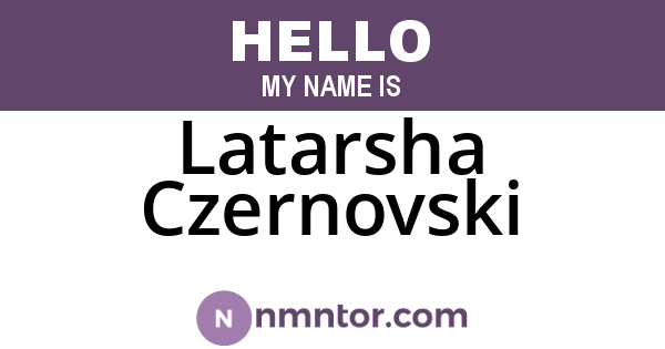 Latarsha Czernovski