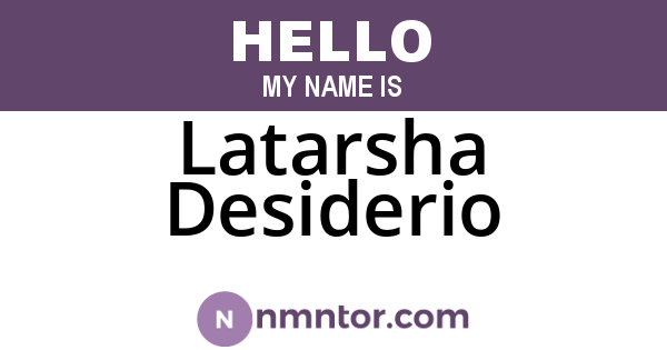 Latarsha Desiderio