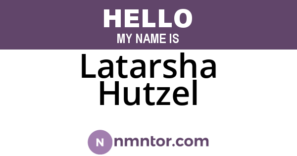Latarsha Hutzel