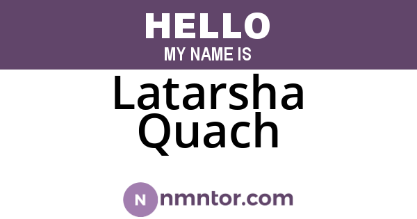 Latarsha Quach