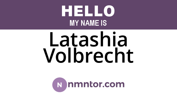 Latashia Volbrecht
