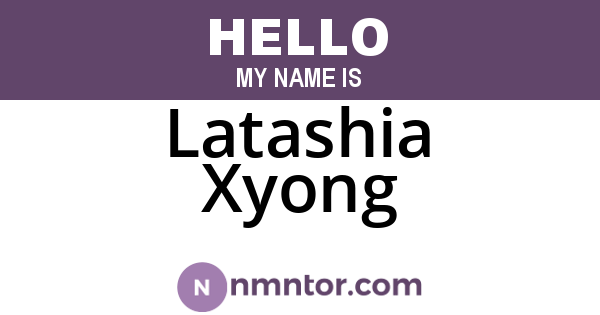 Latashia Xyong
