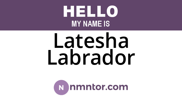 Latesha Labrador