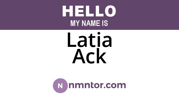 Latia Ack