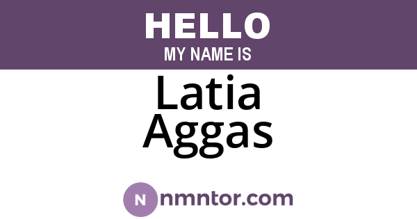 Latia Aggas