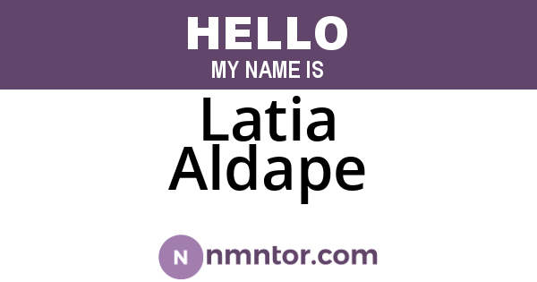 Latia Aldape
