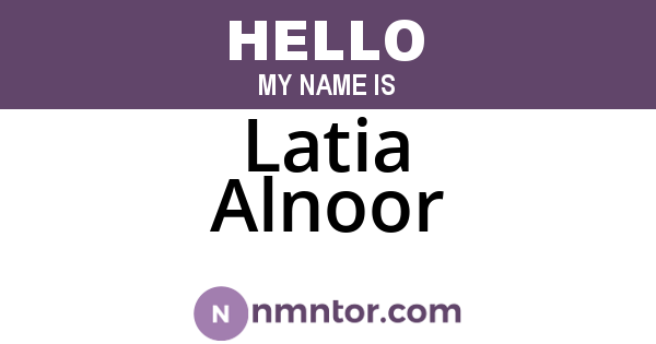 Latia Alnoor