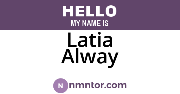 Latia Alway