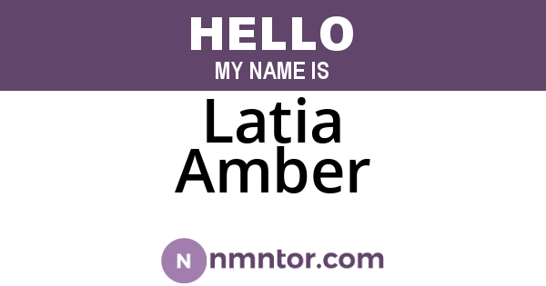 Latia Amber