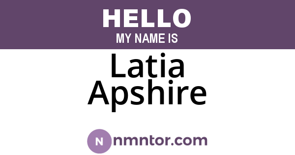 Latia Apshire