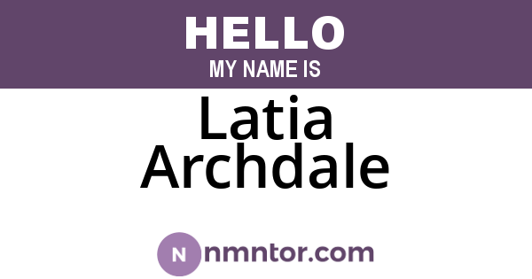 Latia Archdale
