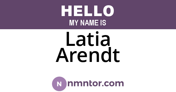 Latia Arendt