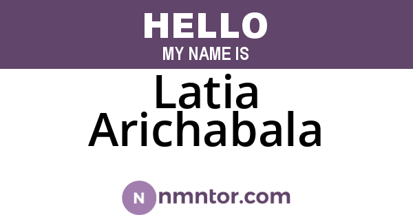 Latia Arichabala