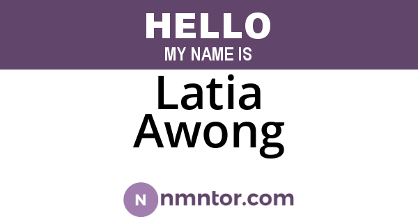 Latia Awong