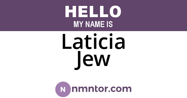 Laticia Jew