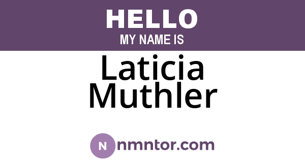 Laticia Muthler