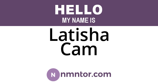 Latisha Cam