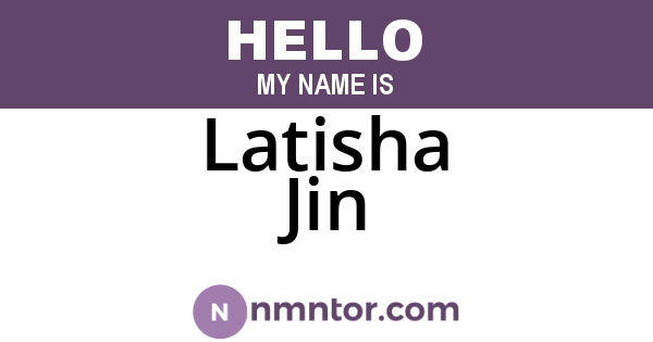 Latisha Jin