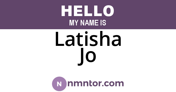 Latisha Jo