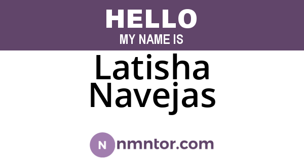 Latisha Navejas