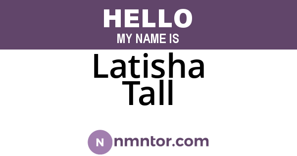 Latisha Tall