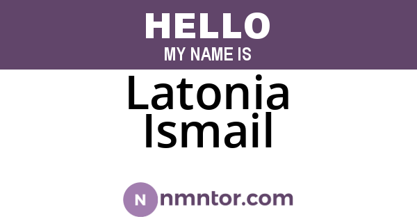 Latonia Ismail