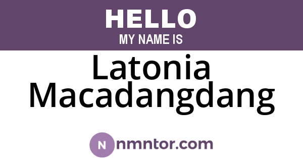 Latonia Macadangdang