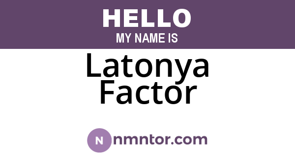 Latonya Factor