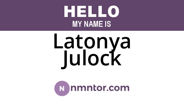 Latonya Julock