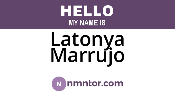 Latonya Marrujo