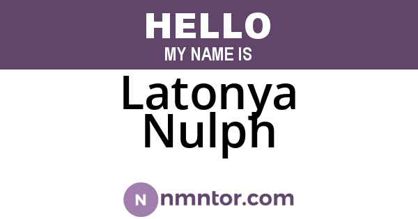 Latonya Nulph