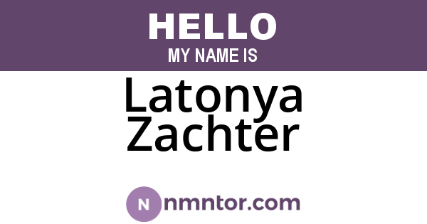 Latonya Zachter