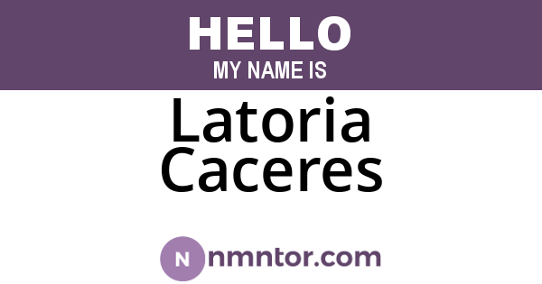 Latoria Caceres