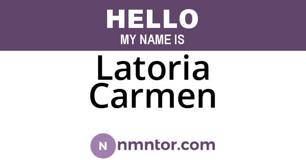 Latoria Carmen