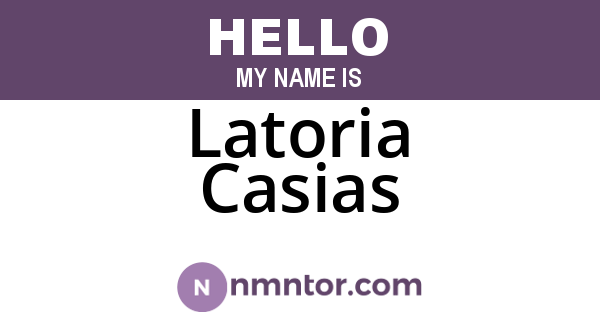 Latoria Casias
